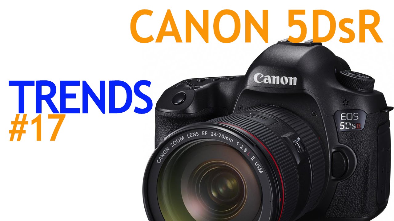 Canon 5Ds and 5DsR Breakdown: What 50 Megapixels Actually Means for Still Photographers