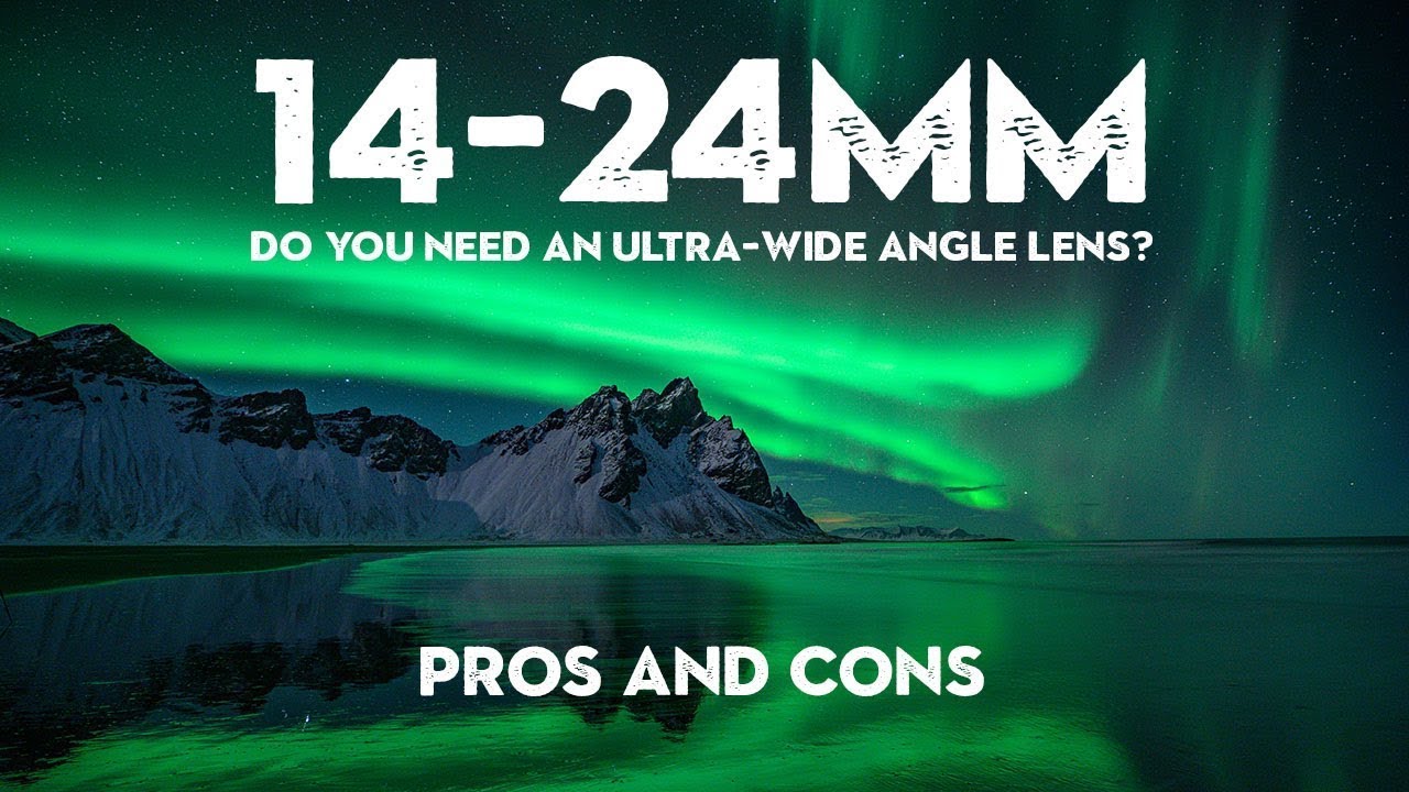 Do You Actually Need an Ultra Wide Angle Lens? Here's How to Decide